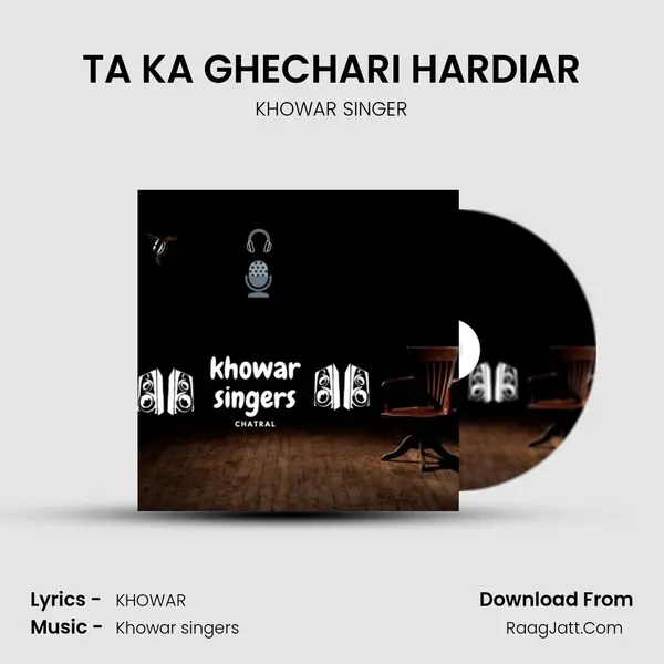 TA KA GHECHARI HARDIAR Song mp3 | KHOWAR SINGER