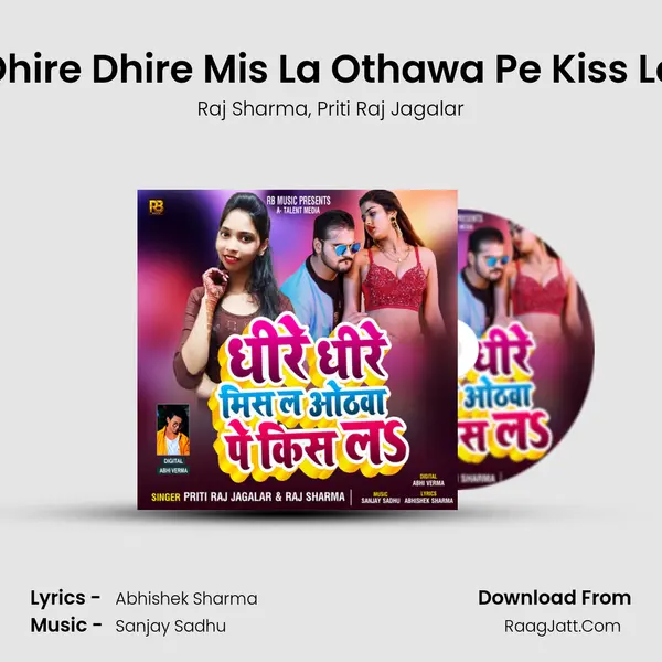 Dhire Dhire Mis La Othawa Pe Kiss La mp3 song