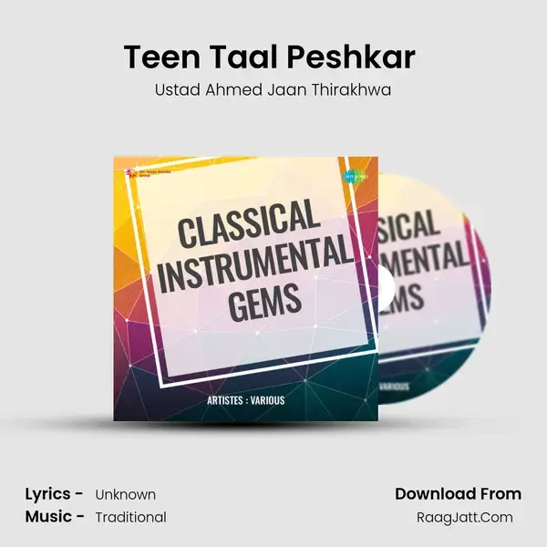 Teen Taal Peshkar (Tabla) Song mp3 | Ustad Ahmed Jaan Thirakhwa