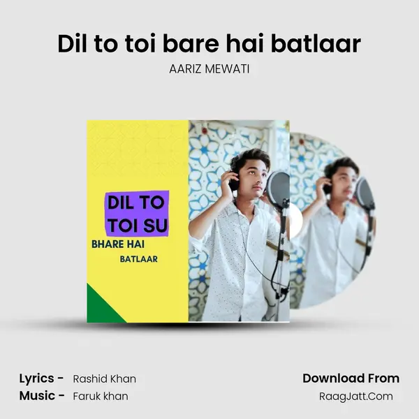 Dil to toi bare hai batlaar mp3 song