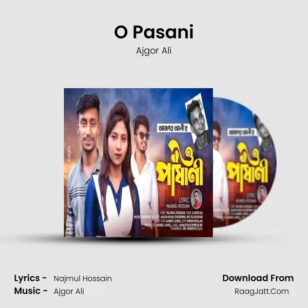 O Pasani Song mp3 | Ajgor Ali