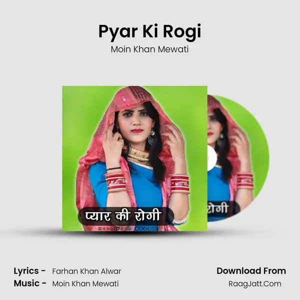 Pyar Ki Rogi - Moin Khan Mewati