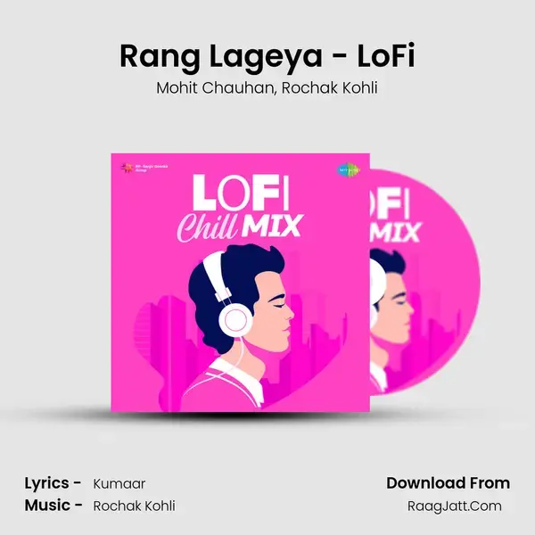 Rang Lageya - LoFi Song mp3 | Mohit Chauhan