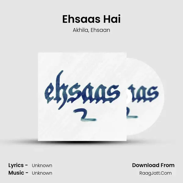 Ehsaas Hai mp3 song