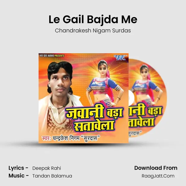 Le Gail Bajda Me mp3 song