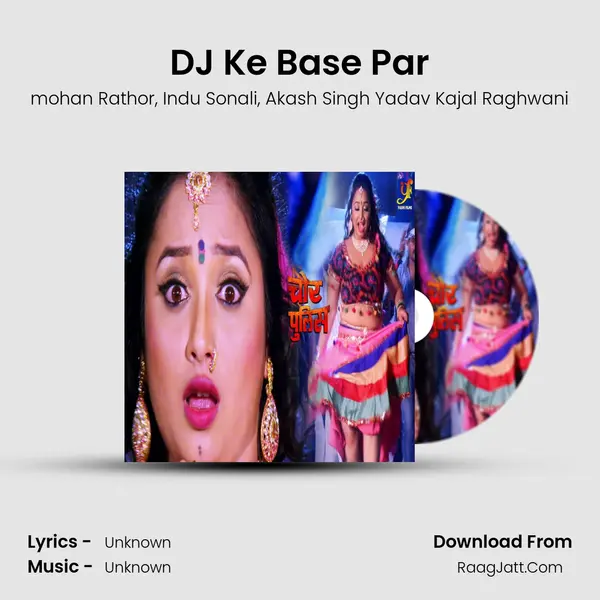 DJ Ke Base Par Song mp3 | mohan Rathor