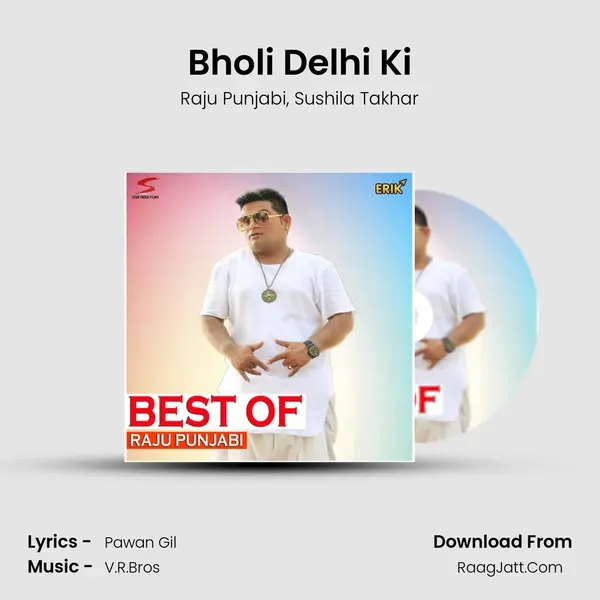 Bholi Delhi Ki Song mp3 | Raju Punjabi