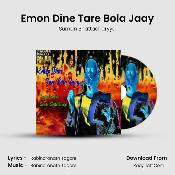 Emon Dine Tare Bola Jaay Song mp3 | Suman Bhattacharyya