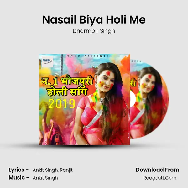 Nasail Biya Holi Me Song mp3 | Dharmbir Singh