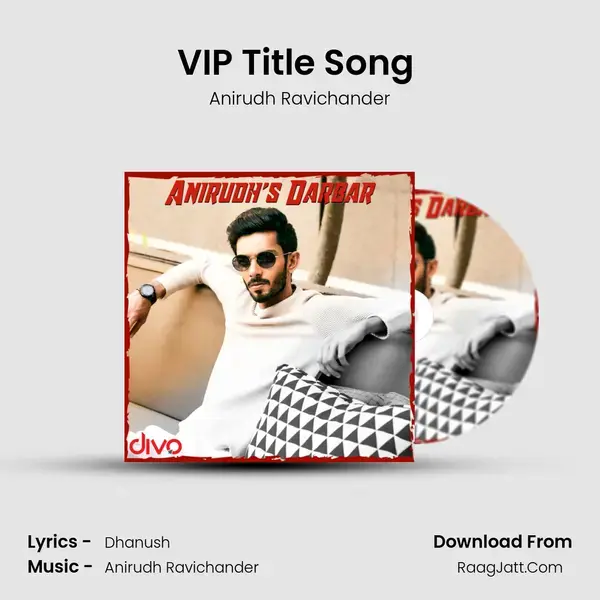 VIP Title Song (From - Velai Illa Pattadhaari) Song mp3 | Anirudh Ravichander