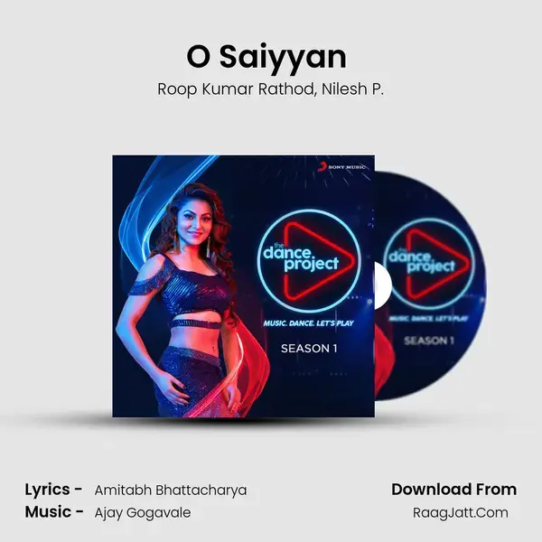 O Saiyyan (Lyrical Hip Hop) Song mp3 | Roop Kumar Rathod