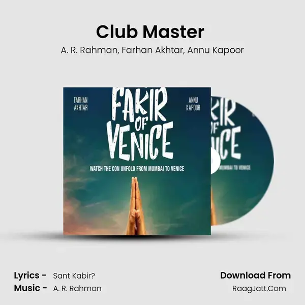 Club Master (feat. Farhan Akhtar & Annu Kapoor) mp3 song