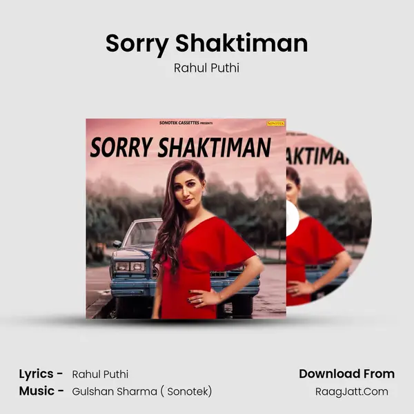 Sorry Shaktiman - Rahul Puthi