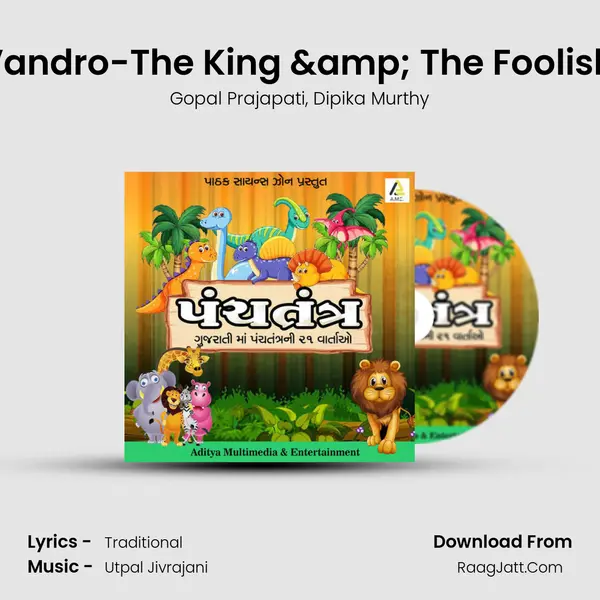 Murakh Vandro-The King & The Foolish Monkey mp3 song