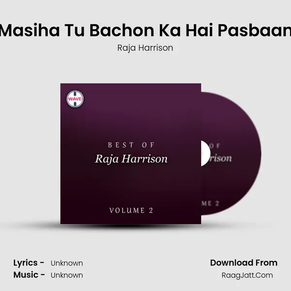 Masiha Tu Bachon Ka Hai Pasbaan Song mp3 | Raja Harrison