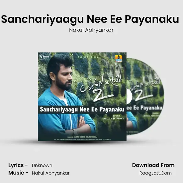 Sanchariyaagu Nee Ee Payanaku (From Love Mocktail 2) mp3 song