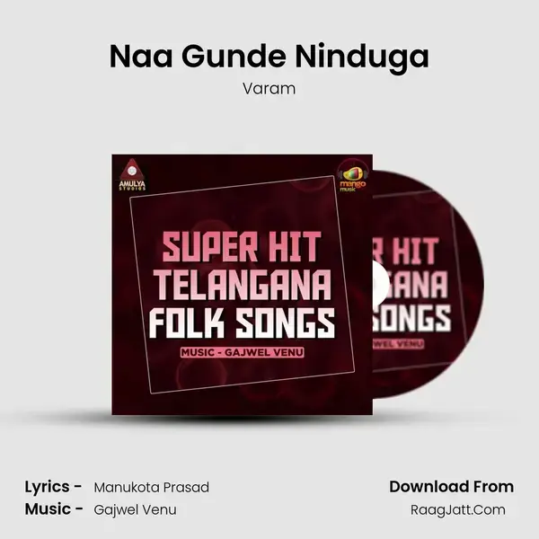 Naa Gunde Ninduga mp3 song