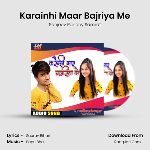 Karainhi Maar Bajriya Me mp3 song