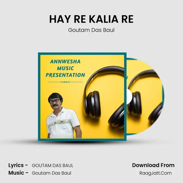 HAY RE KALIA RE Song mp3 | Goutam Das Baul