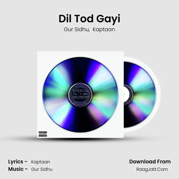 Dil Tod Gayi Song mp3 | Gur Sidhu