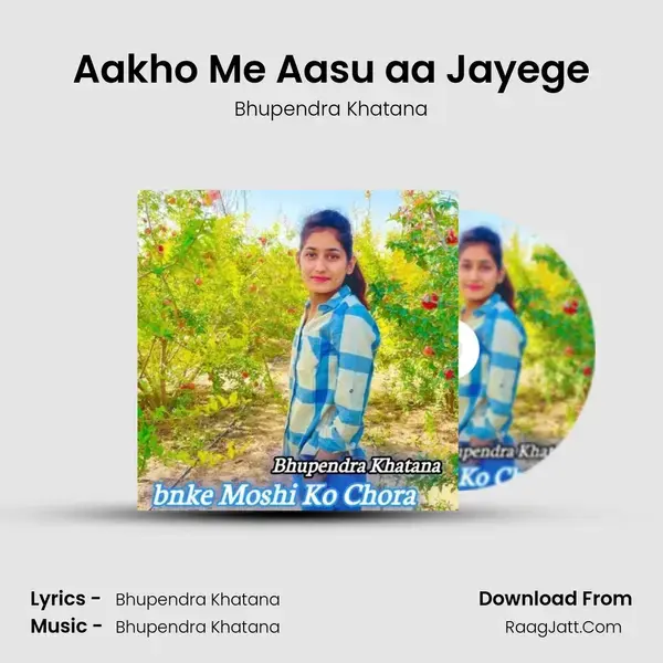 Aakho Me Aasu aa Jayege mp3 song