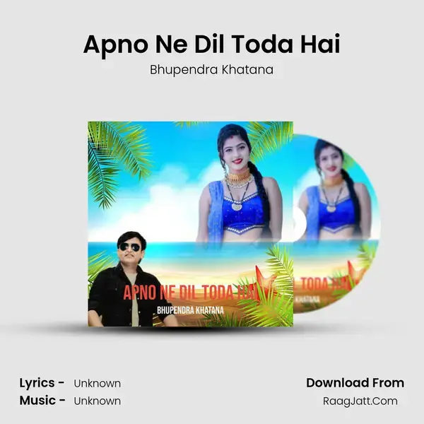 Apno Ne Dil Toda Hai mp3 song