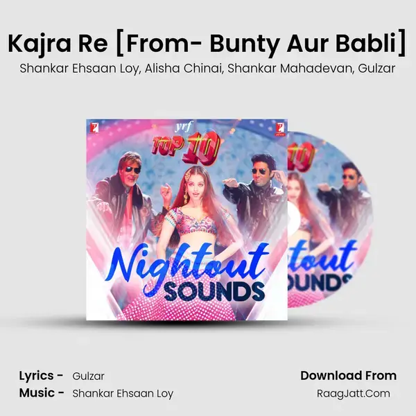 Kajra Re [From- Bunty Aur Babli] mp3 song