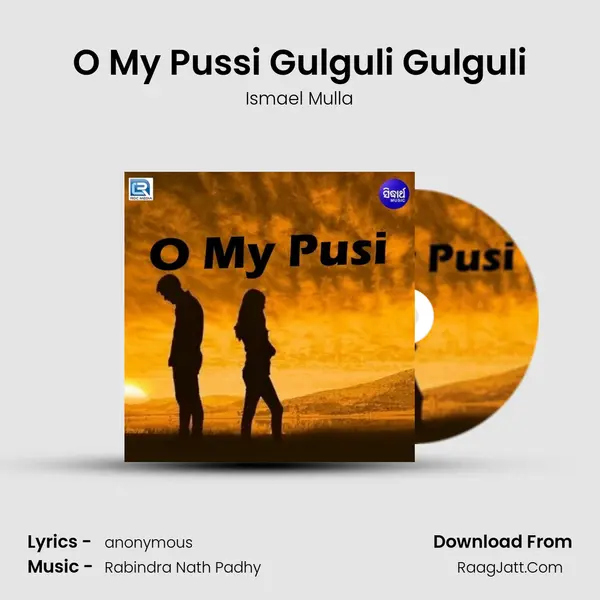 O My Pussi Gulguli Gulguli Song mp3 | Ismael Mulla