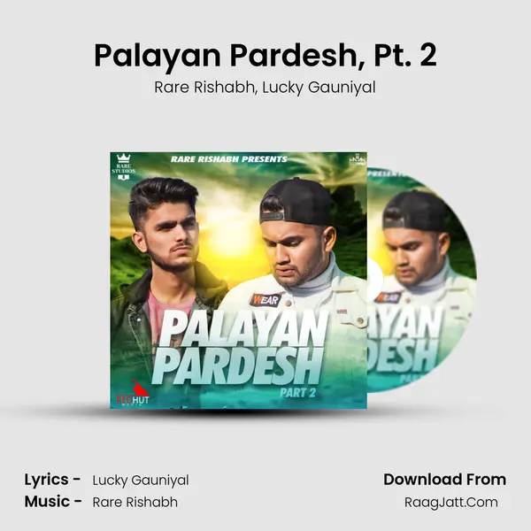 Palayan Pardesh, Pt. 2 mp3 song