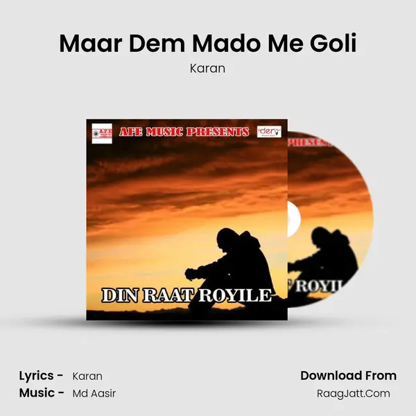 Maar Dem Mado Me Goli Song mp3 | Karan