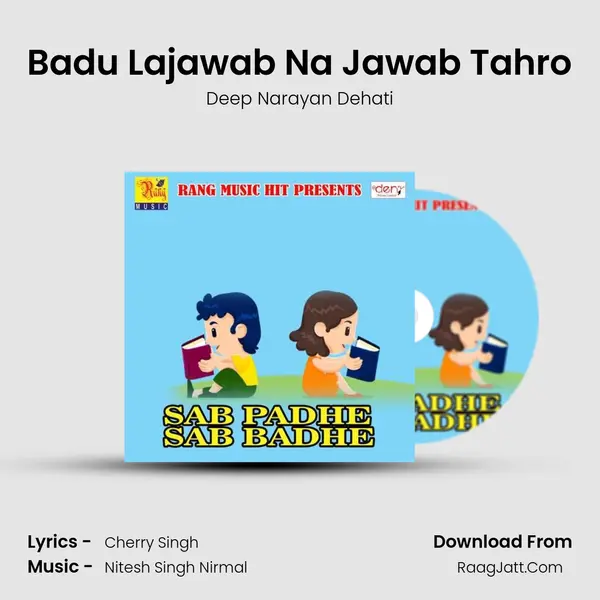 Badu Lajawab Na Jawab Tahro Song mp3 | Deep Narayan Dehati