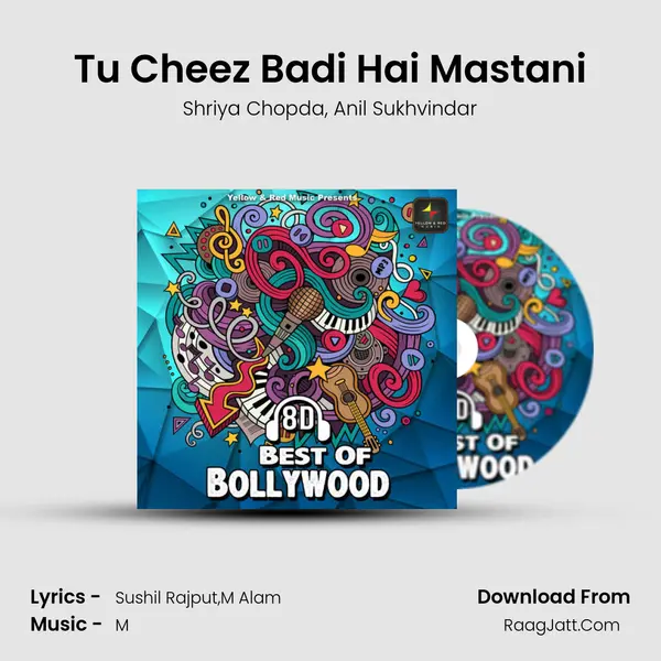 Tu Cheez Badi Hai Mastani mp3 song