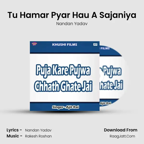 Tu Hamar Pyar Hau A Sajaniya Song mp3 | Nandan Yadav