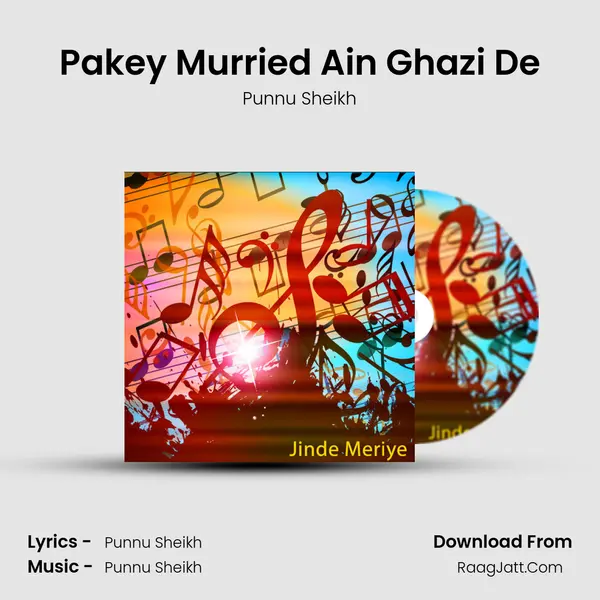 Pakey Murried Ain Ghazi De mp3 song