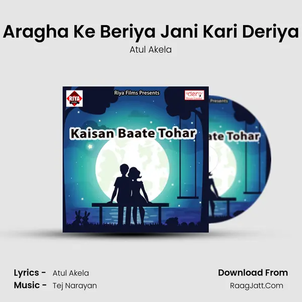 Aragha Ke Beriya Jani Kari Deriya mp3 song