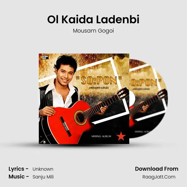 Ol Kaida Ladenbi Song mp3 | Mousam Gogoi