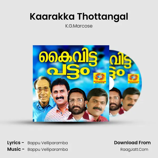 Kaarakka Thottangal Song mp3 | K.G.Marcose