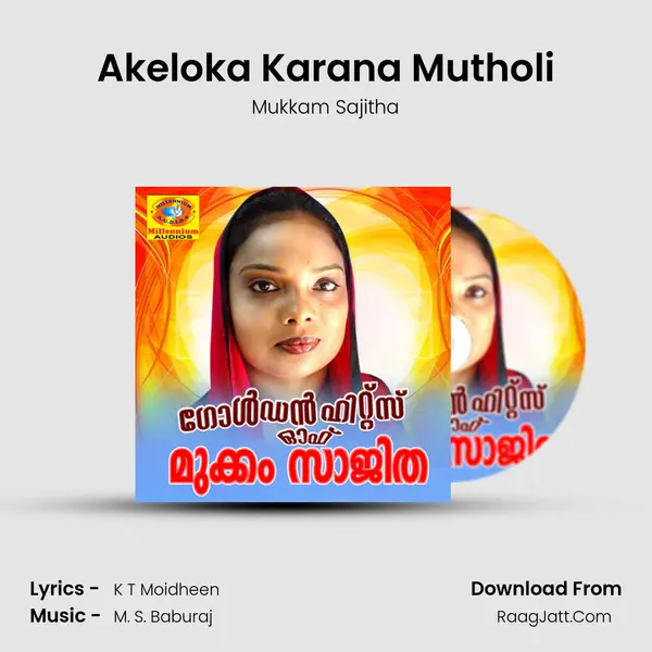 Akeloka Karana Mutholi Song mp3 | Mukkam Sajitha