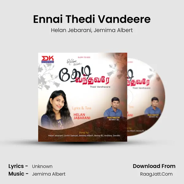 Ennai Thedi Vandeere Song mp3 | Helan Jebarani