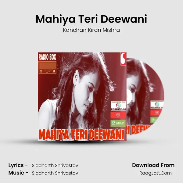 Mahiya Teri Deewani Song mp3 | Kanchan Kiran Mishra