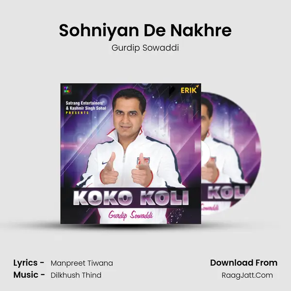 Sohniyan De Nakhre Song mp3 | Gurdip Sowaddi