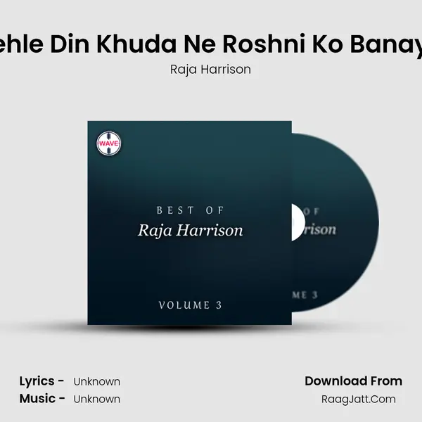 Pehle Din Khuda Ne Roshni Ko Banaya Song mp3 | Raja Harrison