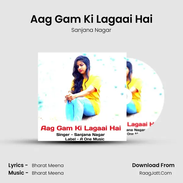 Aag Gam Ki Lagaai Hai mp3 song