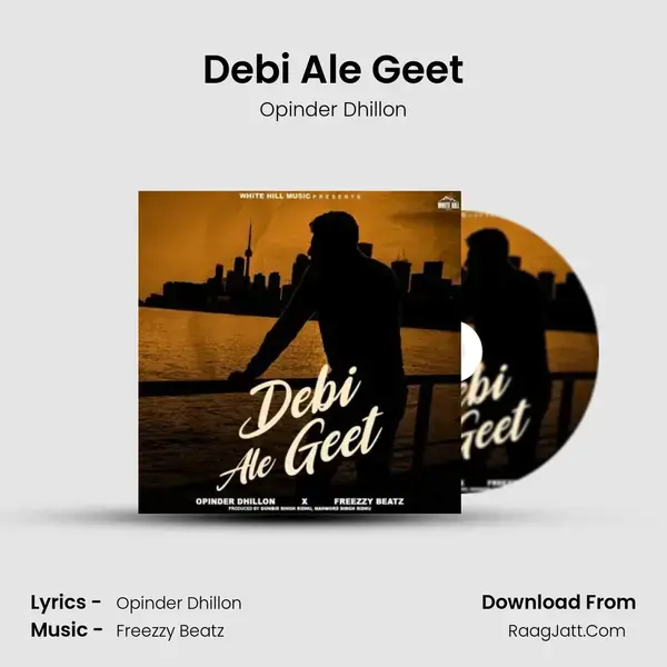 Debi Ale Geet - Opinder Dhillon