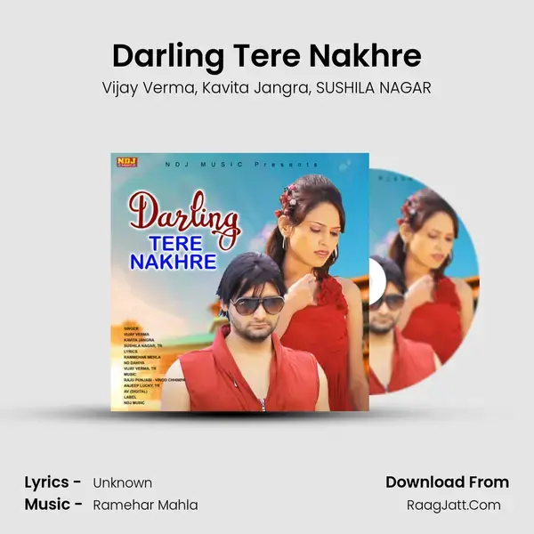 Darling Tere Nakhre mp3 song