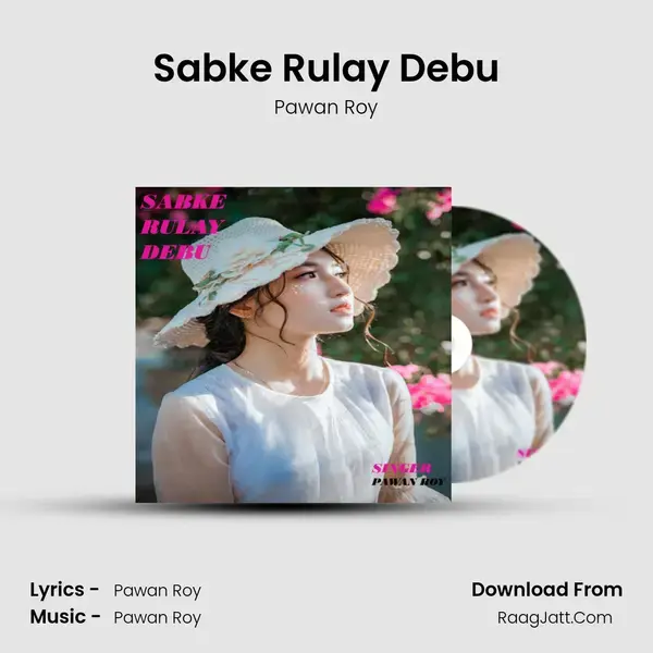 Sabke Rulay Debu mp3 song