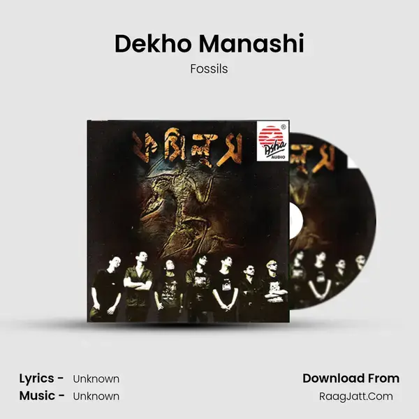 Dekho Manashi Song mp3 | Fossils