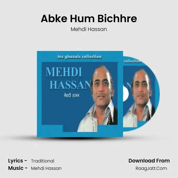 Abke Hum Bichhre Song mp3 | Mehdi Hassan