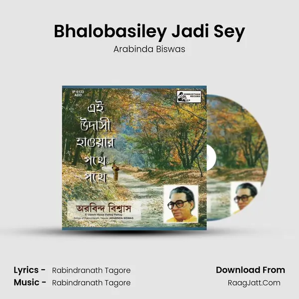 Bhalobasiley Jadi Sey Song mp3 | Arabinda Biswas