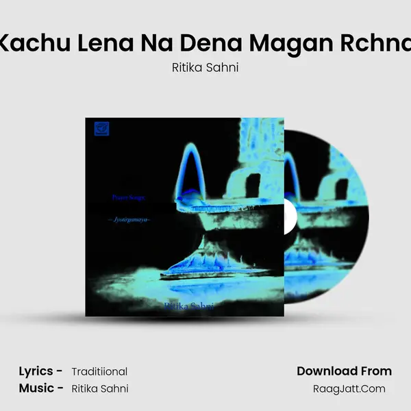 Kachu Lena Na Dena Magan Rchna mp3 song